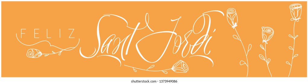 Sant Jordi or Saint George's Day - hand drawn lettering, written in Spanish on yellow background. Flat vector illustration with roses for cards, greetings, invitations, posters, prints, design, web.