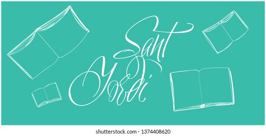 Sant Jordi or Saint George's Day - calligraphy written in Spanish on turquoise background. Flat vector illustration with books for cards, posters, prints, invitations, greetings, banners,  design, web