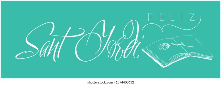 Sant Jordi or Saint George's Day - calligraphy written in Spanish on turquoise background. Flat vector illustration with book and rose for invitations, greetings, cards, posters, prints, banners, web.