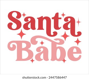 Santa Babe T-shirt, Merry Christmas SVG,Funny Christmas Quotes, New Year Quotes, Merry Christmas Saying, Christmas Saying, Holiday T-shirt,Cut File for Cricut