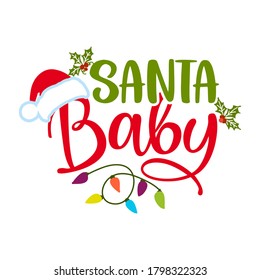 Santa Baby - Calligraphy phrase for Christmas Baby clothes. Hand drawn lettering for Xmas greetings cards, invitations. Good for t-shirt, mug, scrap booking, gift, printing press. Holiday quotes.