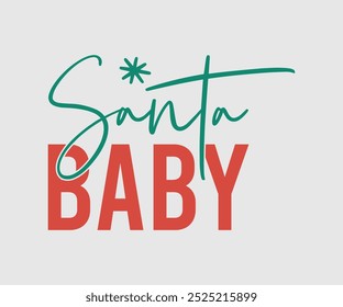 Santa Baby, Christmas Cutie, Christmas Design, Hand drawn lettering phrase isolated on white background, Calligraphy T-shirt design, EPS,  Files for Cutting, bag, cups, card