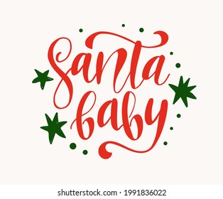 Santa Baby Christmas inspirational quote. Retro New Year lettering with flourishes. Santa quote for textile, greeting card, poster etc.