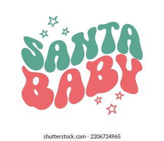 Santa Baby Christmas quote retro wavy typography sublimation SVG on white background