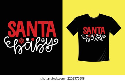 Santa baby - Christmas t shirt design vector template, snowman, snow flacks, Santa Claus, marry Christmas print