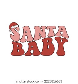 Santa Baby. Groovy hippie Christmas lettering. Retro cartoon style
