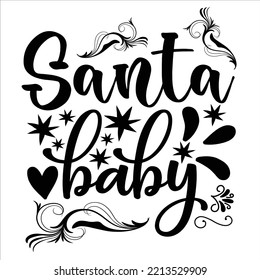 Santa baby Merry Christmas shirt print template, funny Xmas shirt design, Santa Claus funny quotes typography design