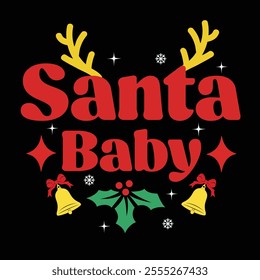 santa baby tshirt design . typography design. you will get high quality design.