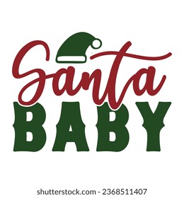 Santa Baby, T-Shirt Design Vector File.