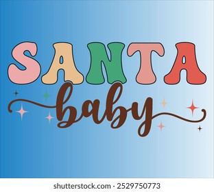 santa baby T-shirt, Merry Christmas SVG,Funny Christmas Quotes, New Year Quotes, Santa T-shirt Holiday T-shirt,Cut File for Cricut