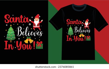 Santa Believes In You Creative Christmas t-shirt design
