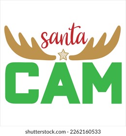 Santa Cam, Happy Christmas Day, Merry Christmas Sweater, Christmas Merry Text