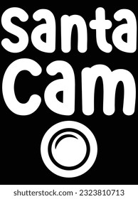 Santa cam vector art design, eps file. design file for t-shirt. SVG, EPS cuttable design file