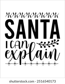 Santa I can explain Christmas groovy wavy Typography t shirt design
