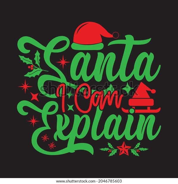 Santa Can Explain Christmas Tshirt Design Stock Vector (Royalty Free