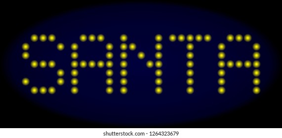 Santa caption in LED style with round glowing pixels. Vector light yellow symbols forms Santa caption on a dark blue background. Digital font with round elements.