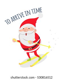 Santa Claus arrive in time. Santa hurries to winter holidays to congratulate people. Merry Christmas and happy New Year concept. Winter holiday illustration. Greeting card. Vector in flat style design