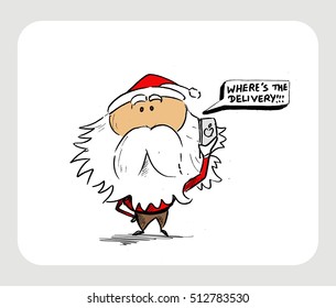 Santa Claus Cartoon Character thinking bubble - Where's the delivery! Greeting Christmas card Vector Illustration