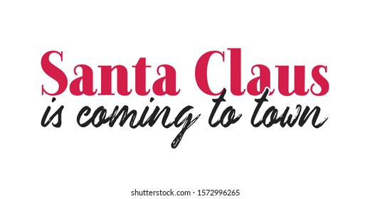 Santa Claus is Coming To Town, Christmas Carol Song, Sign Banner Holiday Vector Text Illustration Background