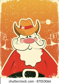 Santa Claus with cowboy hat .Retro card on old paper texture