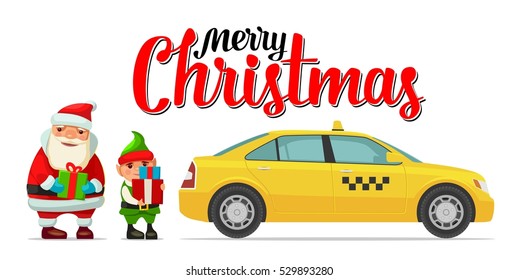 Santa Claus, elf and taxi with shadow and boxes. For New Year and Merry Christmas poster. Flat vector color illustration.