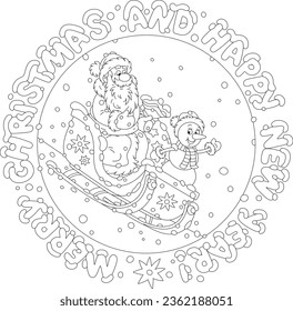 Santa Claus and a funny snowman with a magic bag of holiday gifts sledding down a snow hill in a winter forest and waving in greeting, black and white vector cartoon illustration for a coloring book