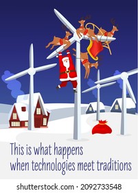 Santa Claus with his deers got lost in the windmill. Technology meets traditions. Ecological, scientific concept. Humoristic Christmas postcard. Editable vector illustration in funny cartoon style.