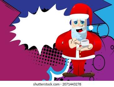 Santa Claus in his red clothes with white beard holding a cup of coffee. Vector cartoon character illustration.