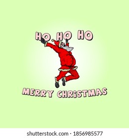 Santa Claus leaps into the air shouting Ho Ho Ho and wishing Merry Christmas. Hand drawn vector illustration.