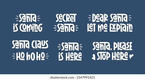 Santa Claus Lettering Collection. Festive Christmas Quotes and Funny Phrases.