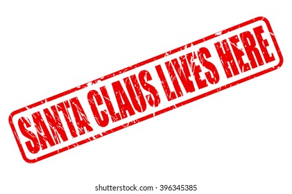 SANTA CLAUS LIVES HERE RED STAMP TEXT ON WHITE