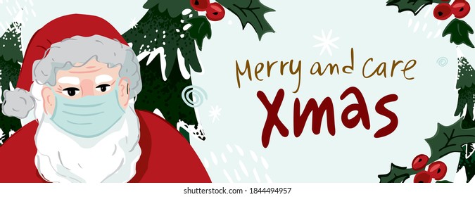 Santa Claus in a mask with fir and Holly branches isolated on a white background. Concept of celebrating winter holidays during the pandemic. Merry and care Christmas lettering. Vector illustration.