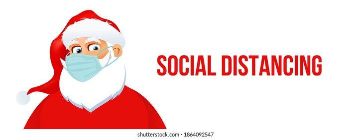 Santa Claus in a mask warns of social distancing. Banner warning the observance of distances during the holiday new year and christmas