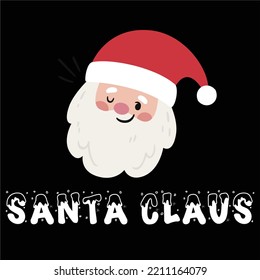 Santa Claus, Merry Christmas shirts Print Template, Xmas Ugly Snow Santa Clouse New Year Holiday Candy Santa Hat vector illustration for Christmas hand lettered