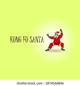 Santa Claus practicing martial arts with the message: Kung Fu Santa. Hand drawn vector illustration.