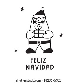 Santa claus with present. Inscription - feliz navidad it's mean merry Christmas in Spanish. Vector hand drawn illustration for greeting card, stickers, t shirt, posters, flyers design. 