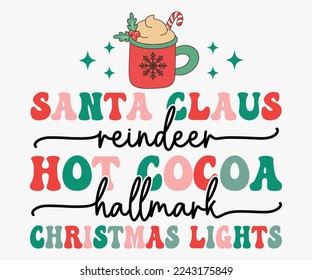 Santa Claus Reindeer Hot Cocoa Hallmark Christmas Lights Christmas SVG, Christmas Saying