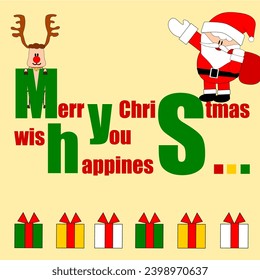 Santa Claus and reindeer send Merry Christmas wish you happiness and gifts for everyone.