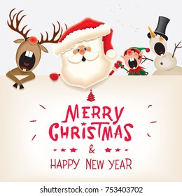 Santa Claus, Reindeer,Snowman and Elf with textual signboard.Christmas companion with Merry Christmas and Happy New Year calligraphy lettering.Vector illustration for holiday greeting.