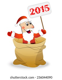 Santa claus in a sack holds a banner with numbers 2015 year,  vector  illustration