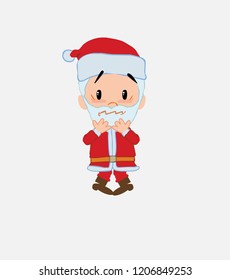 Santa Claus shrugged in fear.																									