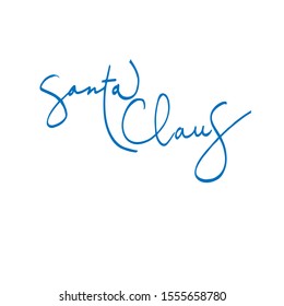 Santa Claus Signature, Autograph, Calligraphy, Lettering. The Signature In The Letter To The Child Card. Vector