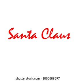Santa Claus signature stamp. Isolated vector phrase. Design for banner emblems, print photo overlays, posters, greeting card