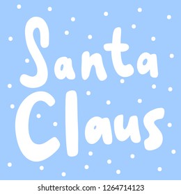 Santa Claus. Sticker for social media content. Vector hand drawn illustration design. Bubble pop art comic style poster, t shirt print, post card, video blog cover