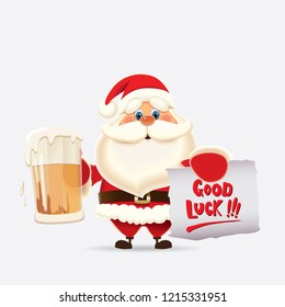 Santa Claus toasted with beer mug and textual parchment with a short message Good Luck isolated on a white background