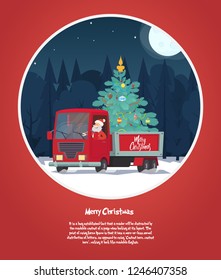 Santa Claus is a truck driver with a Christmas tree. Christmas greeting card - background - poster. Vector illustration.