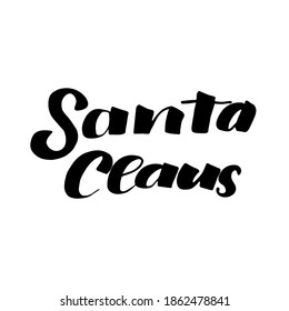 Santa Claus. Vector lettering.Hand drawn  lettering.