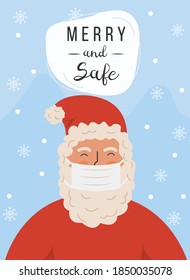 Santa Claus wearing a protective face mask against coronavirus. Christmas during pandemia. Holiday greeting card with caption Merry and Safe. Xmas celebration. New Year 2021. Vector illustration.