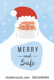 Santa Claus wearing a protective face mask against coronavirus. Christmas during pandemia. Holiday greeting card with caption Merry and Safe. Xmas celebration. New Year 2021. Vector illustration.