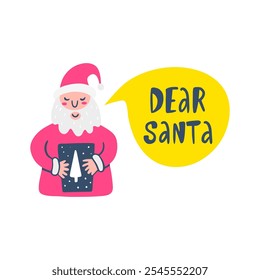 Santa Claus with wishlist and dear Santa lettering. Vector Christmas illustration. Letter to happy father Christmas. Hand drawn quote, poster, greeting card, invitation design